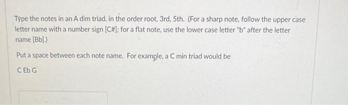 Type the notes in an A dim triad, in the order root, | Chegg.com