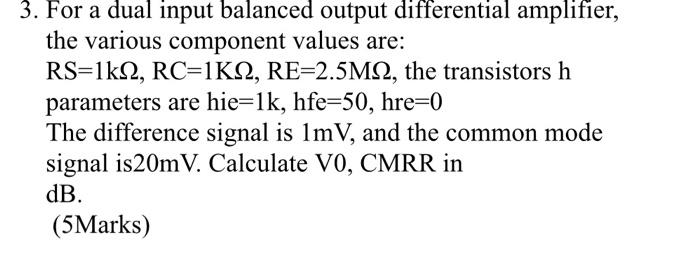 Solved 3. For a dual input balanced output differential | Chegg.com