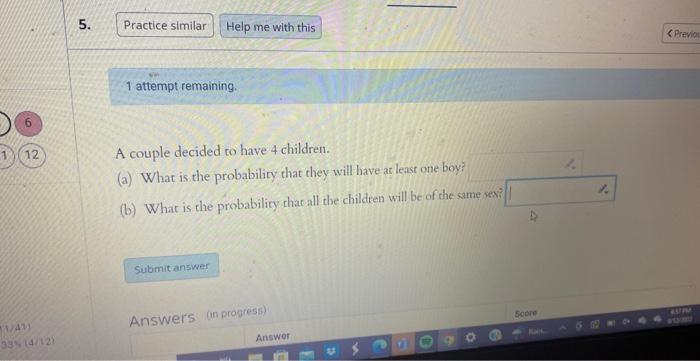Solved A couple decided to have 4 children. (a) What is the | Chegg.com