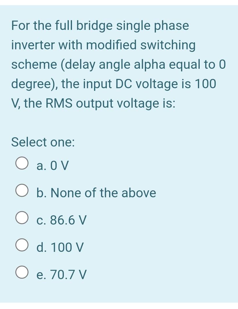 Solved For the full bridge single phase inverter with | Chegg.com