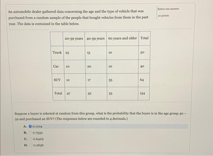 Solved Select one answer 10 points An automobile dealer | Chegg.com