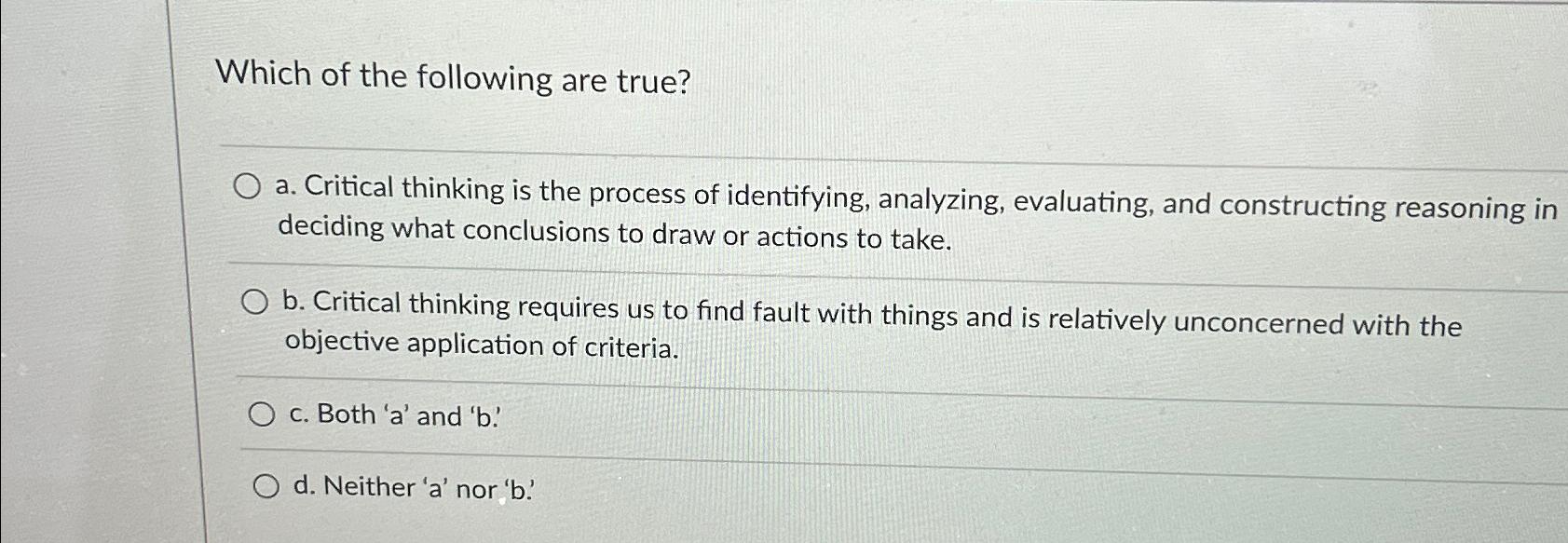 Solved Which Of The Following Are True?a. ﻿Critical Thinking | Chegg.com