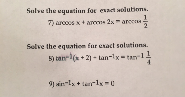 Solved Solve the equation for exact solutions. 7) arccos x + | Chegg.com