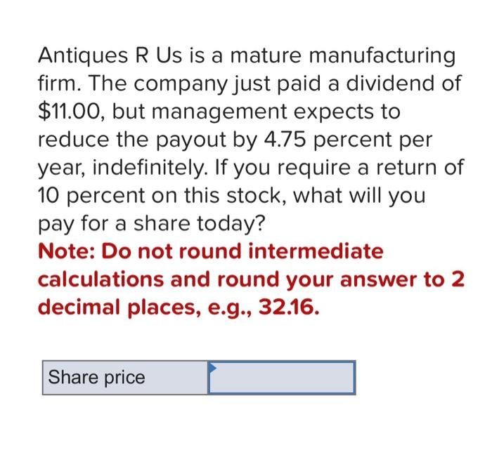 Solved Antiques R Us is a mature manufacturing firm. The