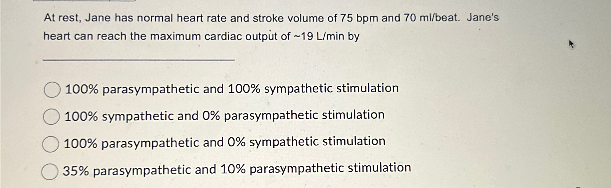 Solved At rest, Jane has normal heart rate and stroke volume | Chegg.com