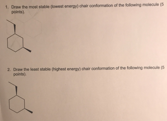 Solved 1 Draw The Most Stable Lowest Energy Chair Chegg Com Solved 1 Draw The Most Stable Lowest Energy Chair Chegg Com