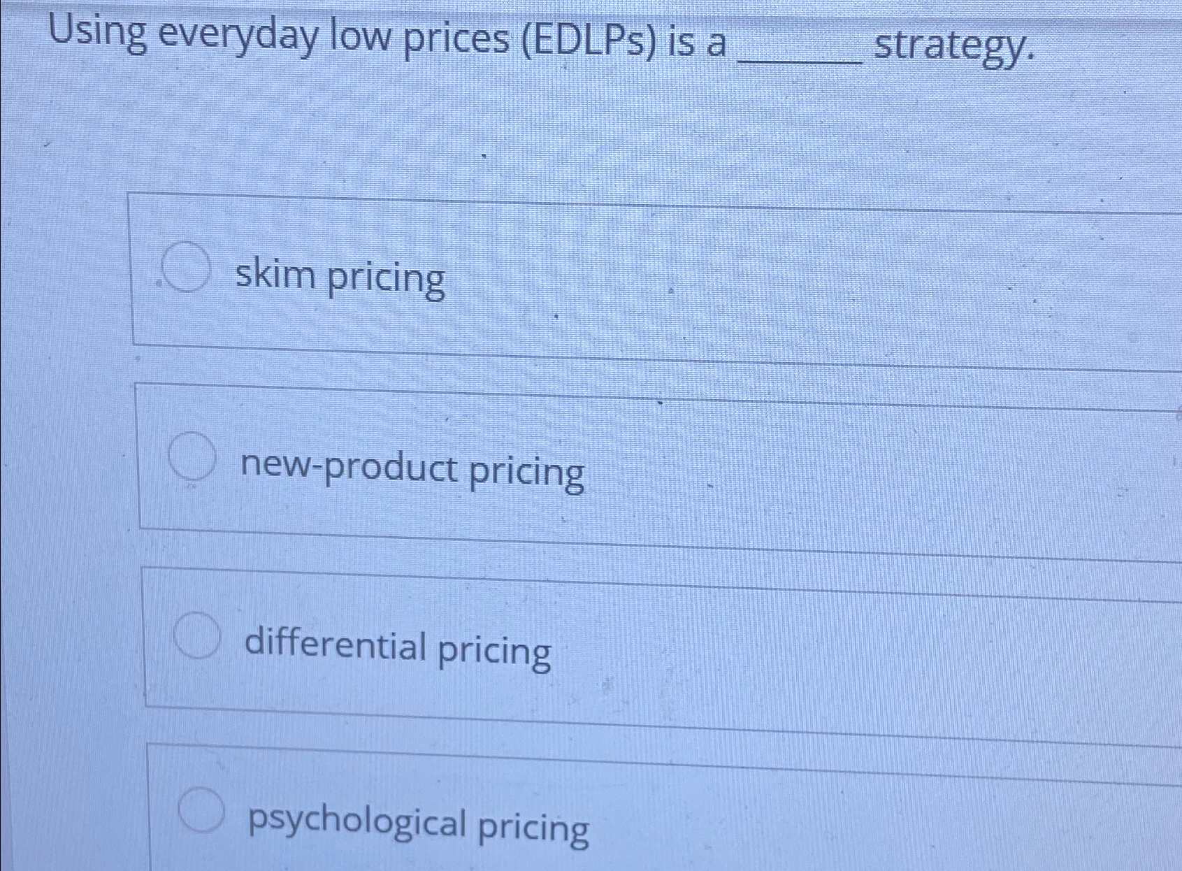 Solved Using everyday low prices (EDLPs) ﻿is a q, | Chegg.com