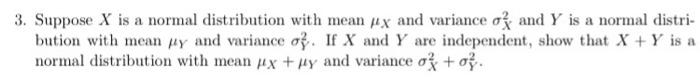 Solved 3. Suppose X is a normal distribution with mean μX | Chegg.com