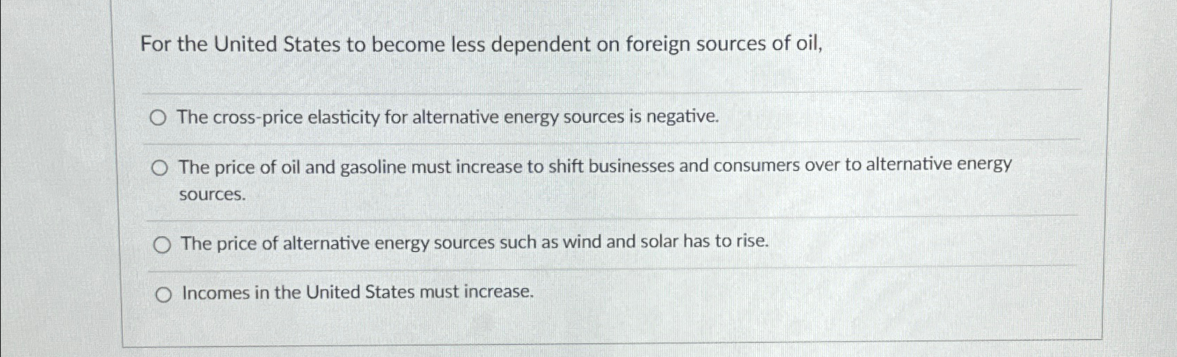 Solved For the United States to become less dependent on | Chegg.com