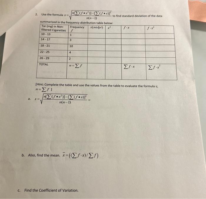Solved 2. Use the formula s=n(n−1)n[∑(f⋅x2)]−[∑(f⋅x)]2 to | Chegg.com