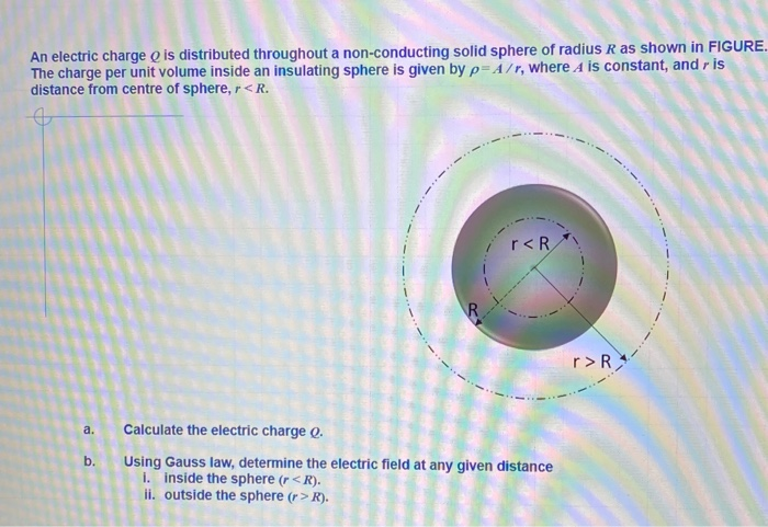 Solved An electric charge is distributed throughout a | Chegg.com
