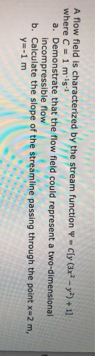 Solved A flow field is characterized by the stream function | Chegg.com
