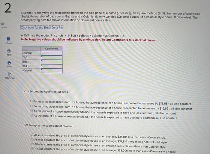 Solved A Realtor Is Analyzing The Relationship Between The Chegg Com