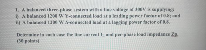 Solved 1. A balanced three-phase system with a line voltage | Chegg.com