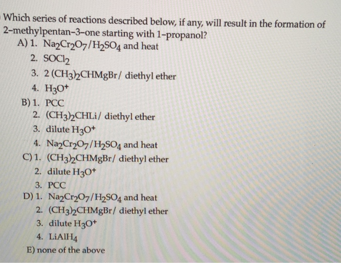 Solved Which series of reactions described below, if any, | Chegg.com