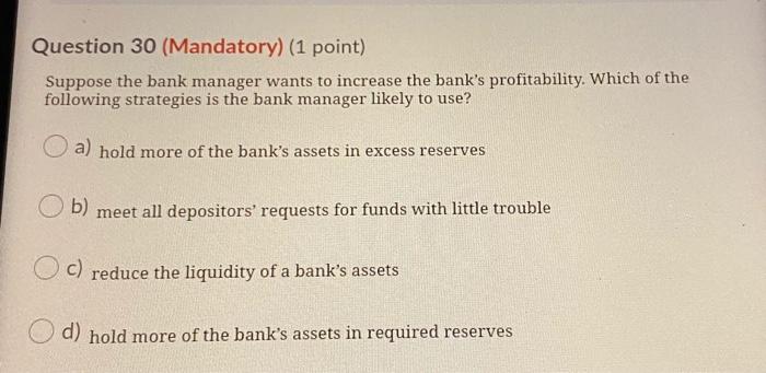 Solved Question 30 (Mandatory) (1 Point) Suppose The Bank | Chegg.com