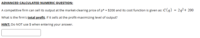 Solved ADVANCED CALCULATED NUMERIC QUESTION:A competitive | Chegg.com