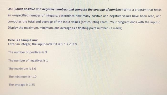 Solved Q4: (Count positive and negative numbers and compute | Chegg.com