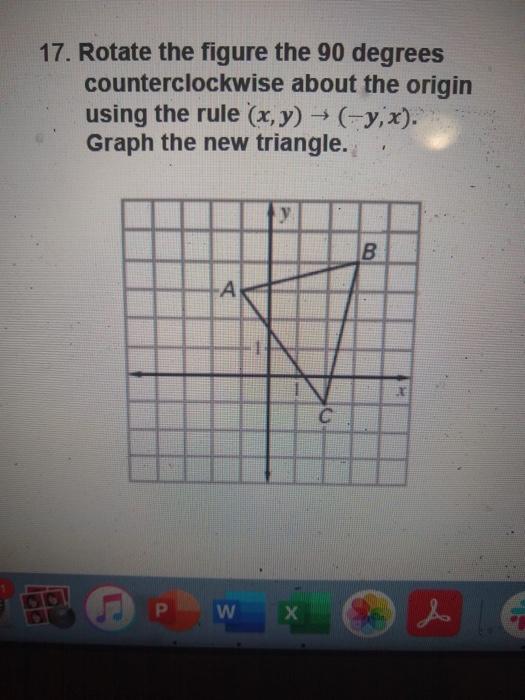 Solved 17. Rotate the figure the 90 degrees counterclockwise | Chegg.com