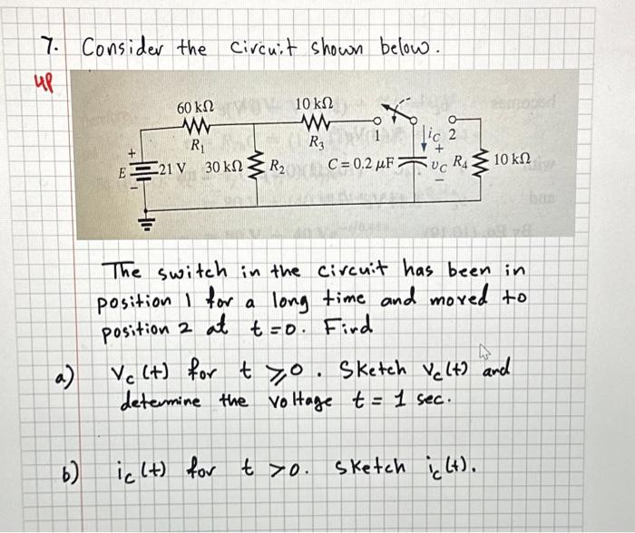 Solved 7. Consider the circuit shown below. The switch in | Chegg.com
