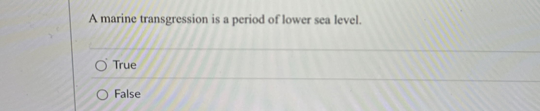 Solved A marine transgression is a period of lower sea | Chegg.com
