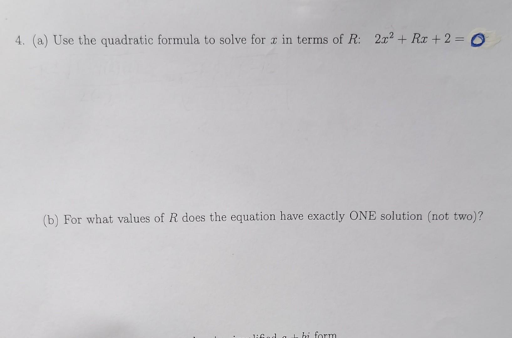 Solved (a) Use the quadratic formula to solve for x in terms | Chegg.com