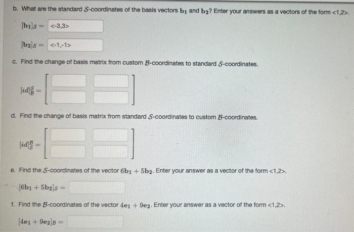Solved The standard basis S = (e1, e2) and a custom basis B | Chegg.com