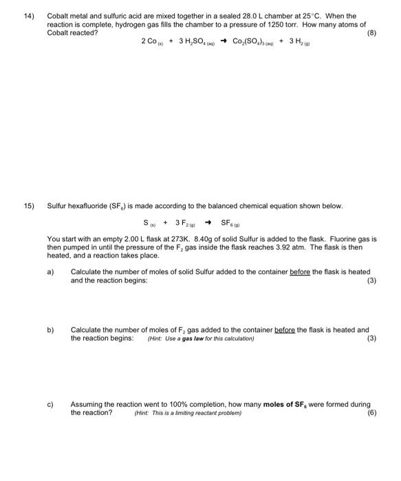 Solved 14) Cobalt Metal And Sulfuric Acid Are Mixed Together | Chegg.com