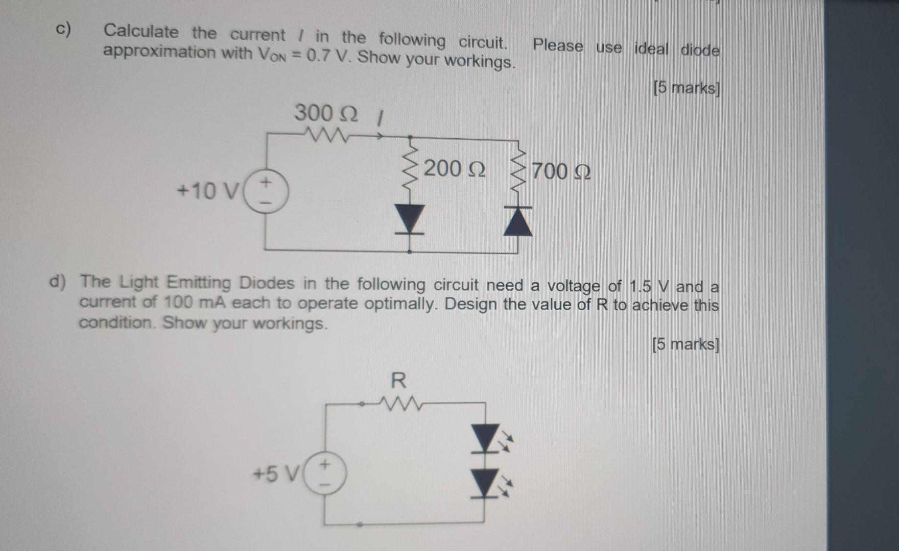 c) Calculate the current I in the following circuit. Please use ideal diode approximation with \( \mathrm{V}_{\mathrm{ON}}=0.