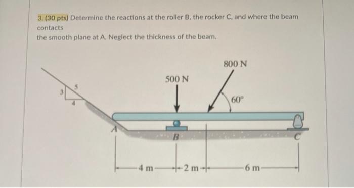 solved-3-30-pts-determine-the-reactions-at-the-roller-b-chegg