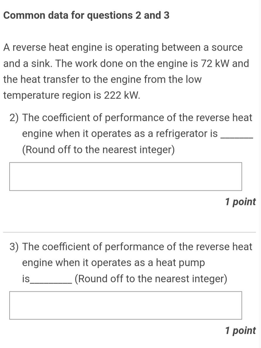 Solved Common data for questions 2 and 3 A reverse heat