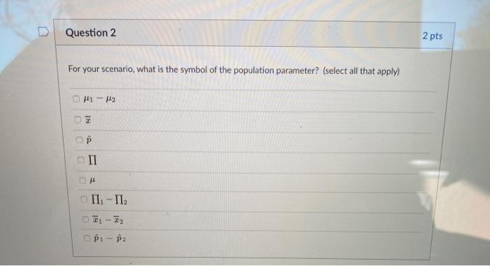 Solved Question 2 2 pts For your scenario, what is the | Chegg.com