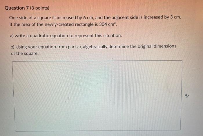 Solved Question 7 ( 3 points) One side of a square is | Chegg.com
