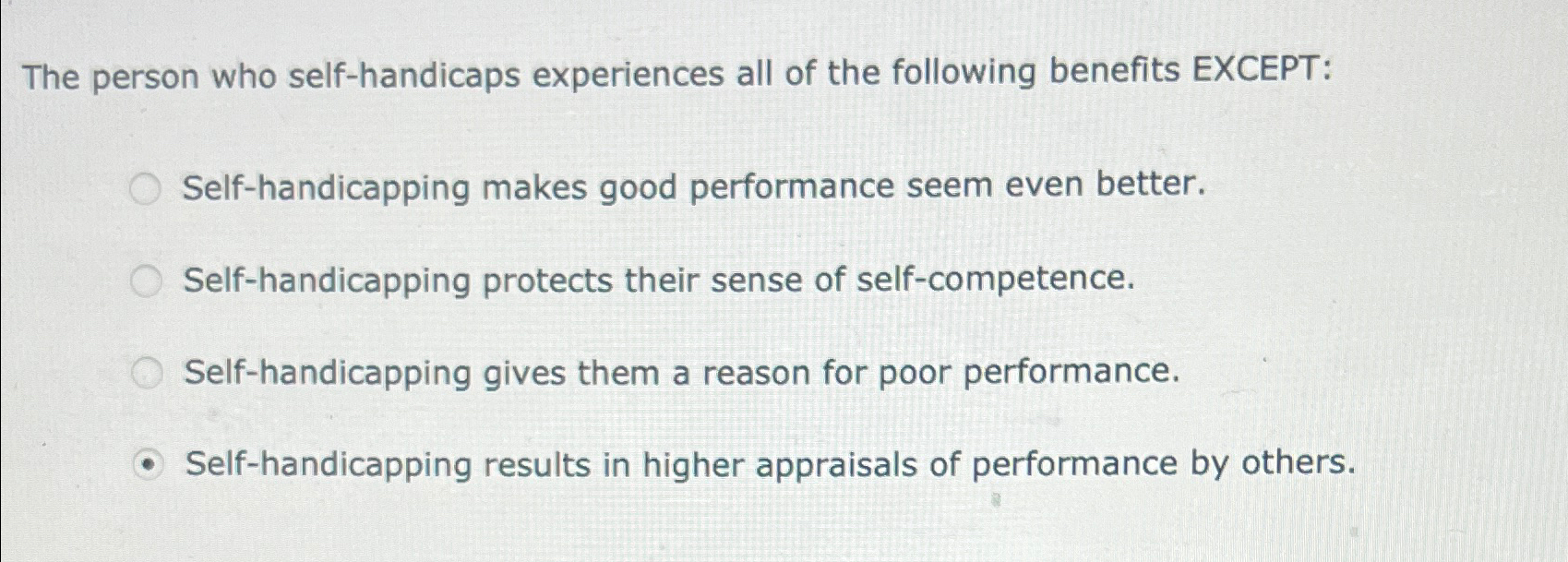 Solved The person who self-handicaps experiences all of the | Chegg.com
