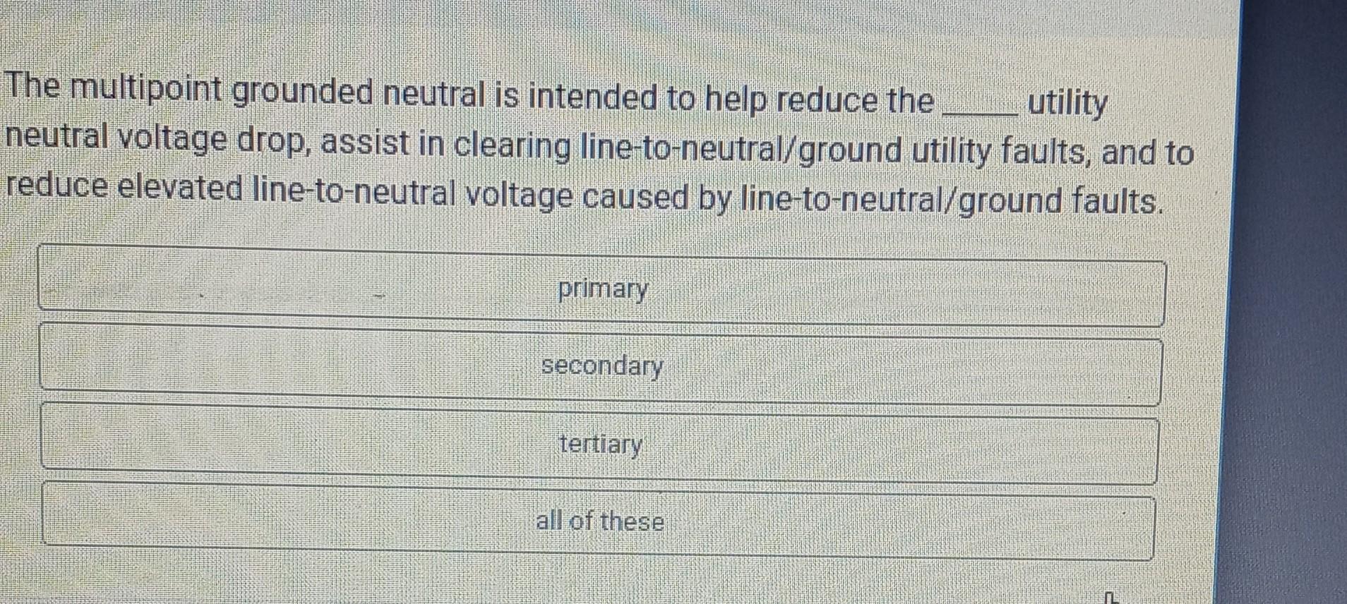 Solved The multipoint grounded neutral is intended to help | Chegg.com