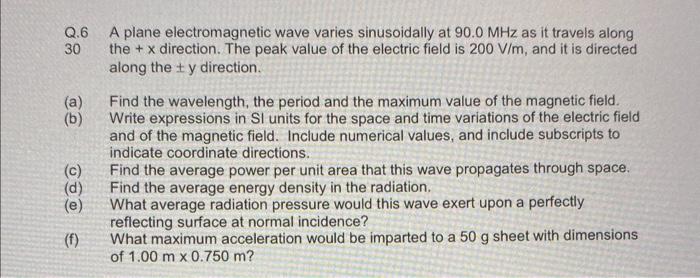 Solved Q.6 A plane electromagnetic wave varies sinusoidally | Chegg.com