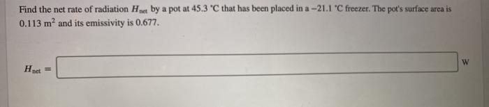 Solved Find the net rate of radiation net by a pot at 45.3 | Chegg.com
