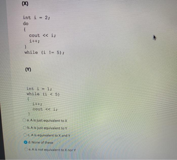 Solved Consider the C++ for loop: (A) for (int i = 2; i