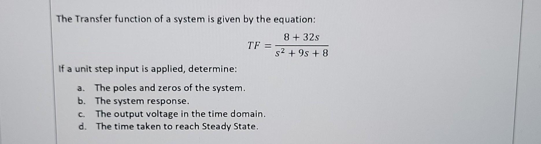 Solved The Transfer function of a system is given by the | Chegg.com