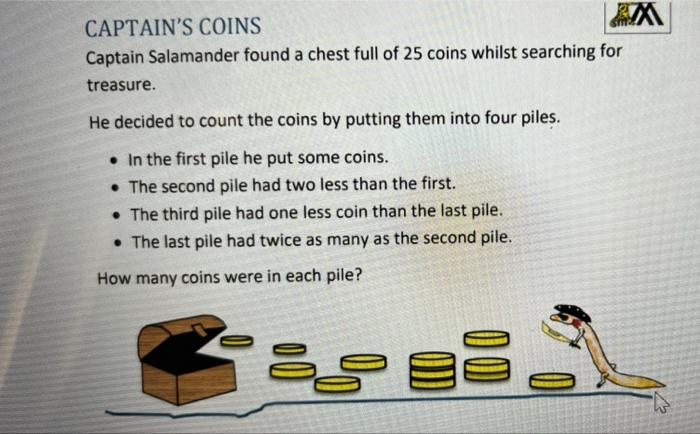 Solved CAPTAIN'S COINS Captain Salamander found a chest full | Chegg.com