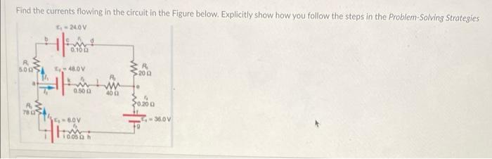 Solved Find The Currents Flowing In The Circuit In The | Chegg.com