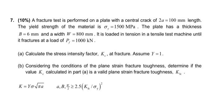 Solved 7 10 A Fracture Test Is Performed On A Plate W Chegg Com