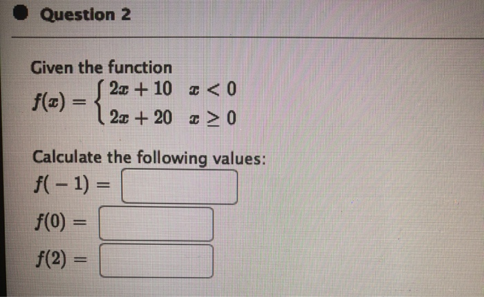 Solved Question 2 Given The Function 2 0 10 1 3 Chegg Com
