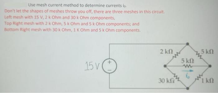 [solved] Use Mesh Current Method To Determine Currents Io