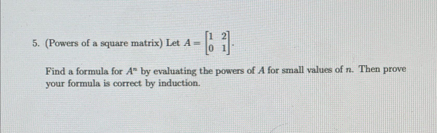 Solved (Powers of a square matrix) ﻿Let A=[1201].Find a | Chegg.com