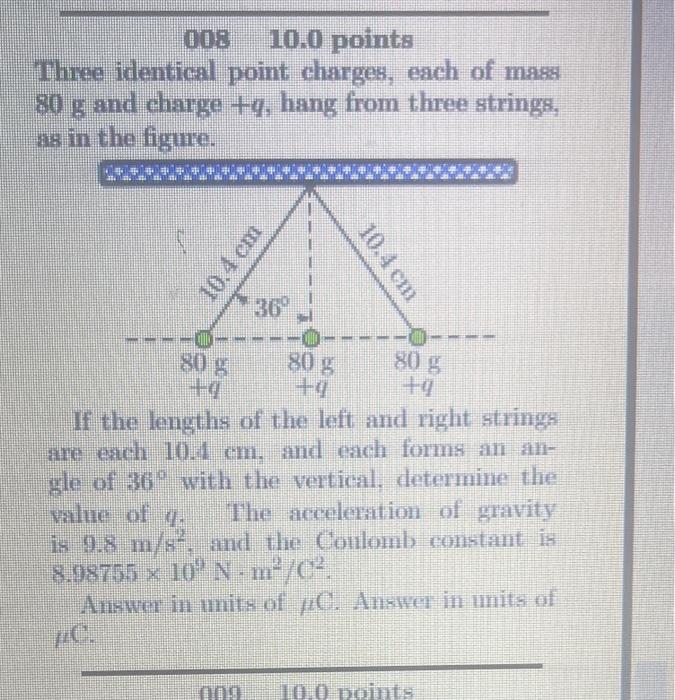 Solved 00810.0 points Three identical point charges, each of | Chegg.com