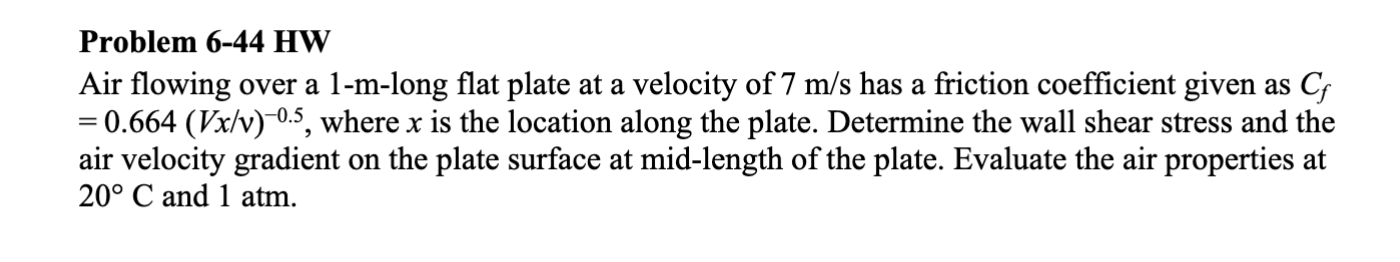 Solved Air flowing over a 1-m-long flat plate at a velocity | Chegg.com