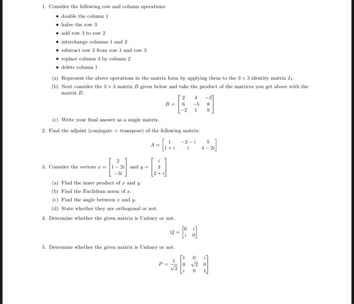 Solved 1. Consider the following row and column operations | Chegg.com