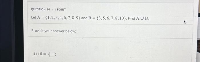 Solved QUESTION 16 - 1 POINT Let A={1,2,3,4,6,7,8,9} And | Chegg.com