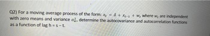 Q2) For a moving average process of the form: | Chegg.com